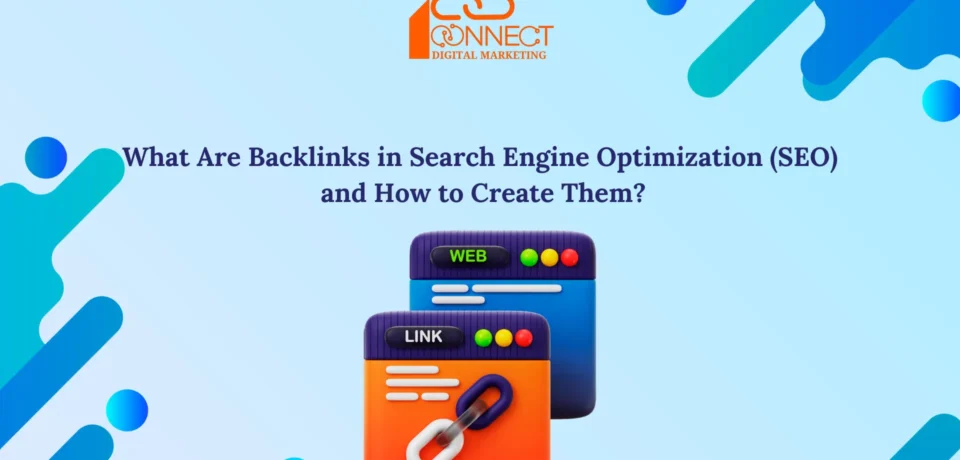 What Are Backlinks in SEO and How to Create Them – iConnect Digital Marketing