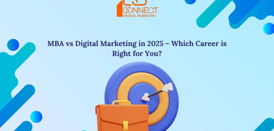 MBA vs Digital Marketing in 2025 – Which Career is Right for You