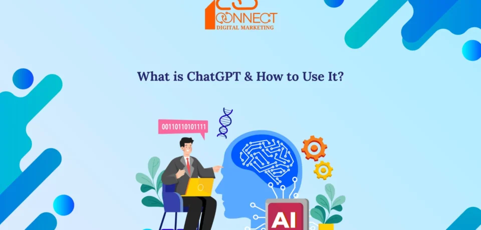 What is ChatGPT and how to use it in digital marketing 2025