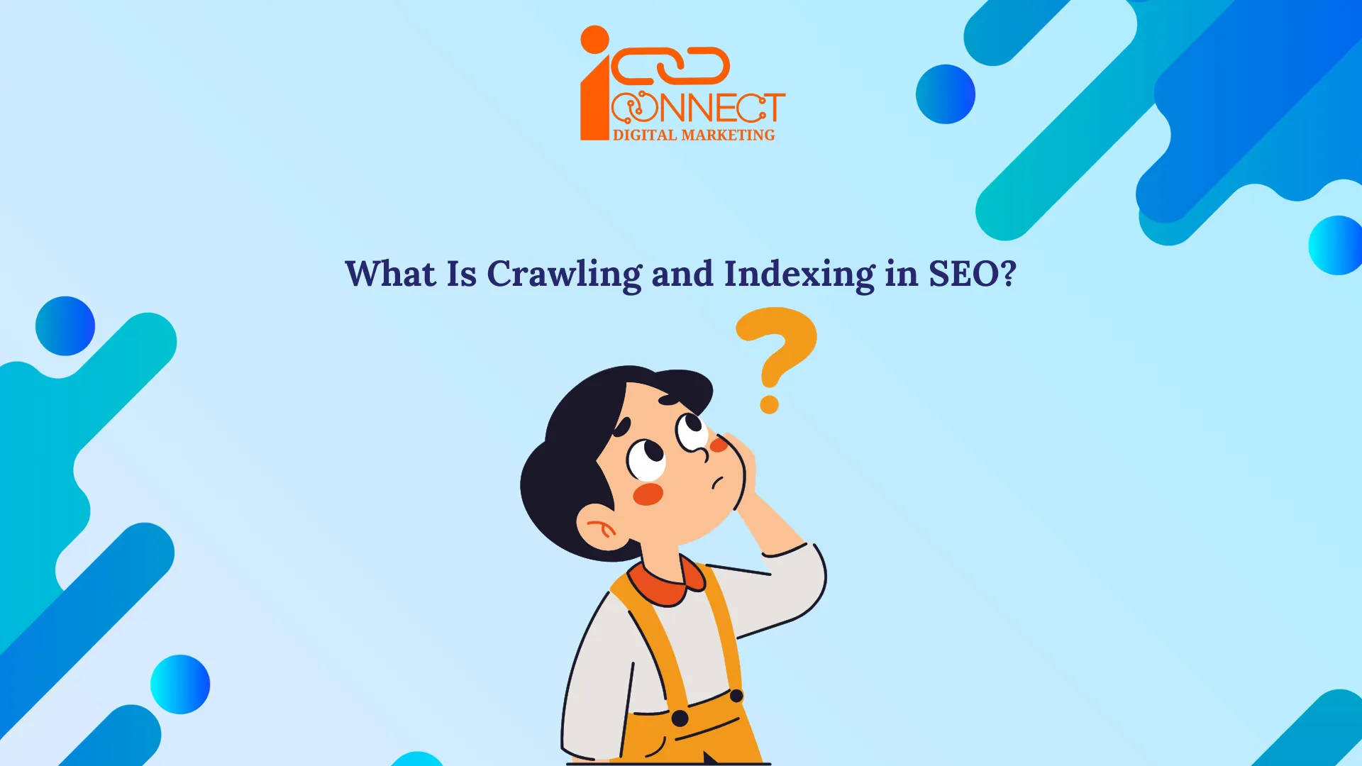 Illustration of a boy thinking with a question mark, representing crawling and indexing in SEO - iConnectDM