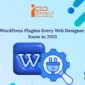 Top 10 WordPress Plugins Every Web Designer Should know in 2025 85x85