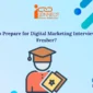 How to prepare for digital marketing interviews as a fresher – iConnect Digital Marketing Agency and Training Hub