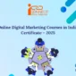 Best online digital marketing courses in India with certificate 2025 – iConnect Digital Marketing
