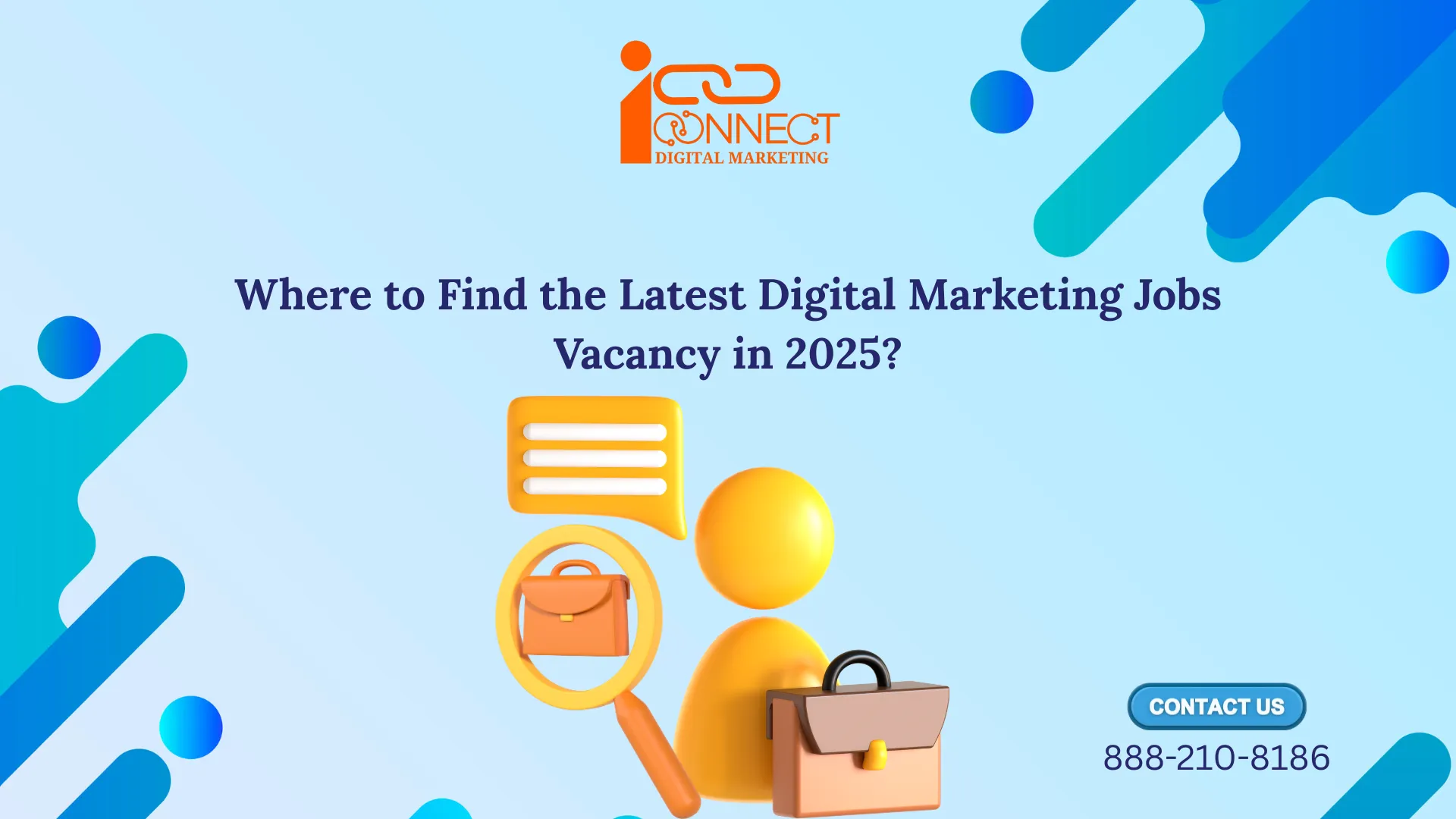 Where to find the latest digital marketing jobs Portal in 2025 – iConnect Digital Marketing