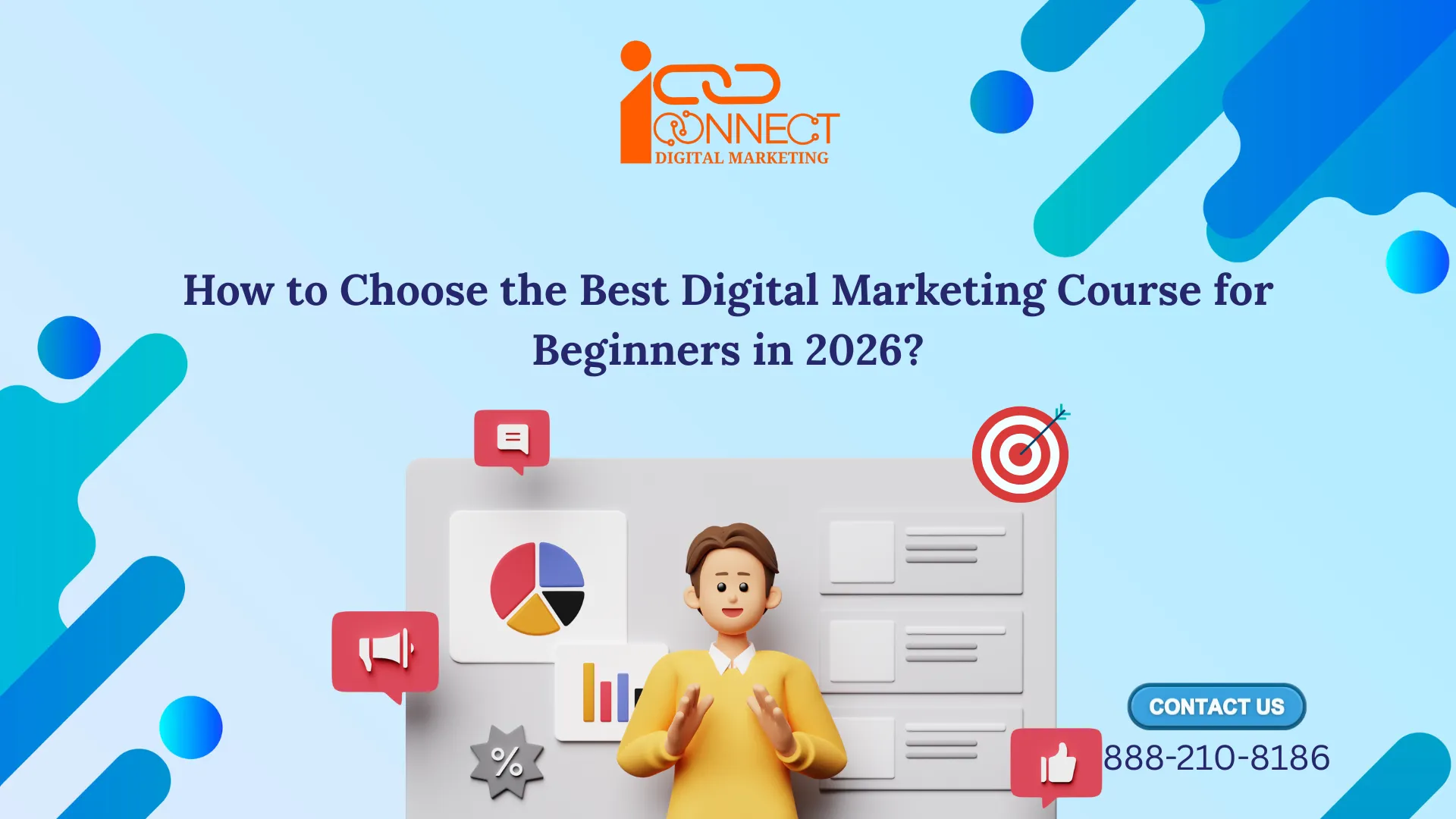 How to choose the best digital marketing course for beginners in 2026 by iConnect Digital Marketing
