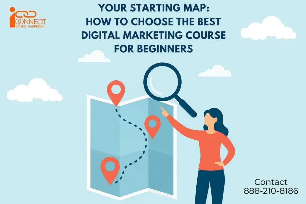 How to choose the best digital marketing course for beginners shown with a step-by-step learning map