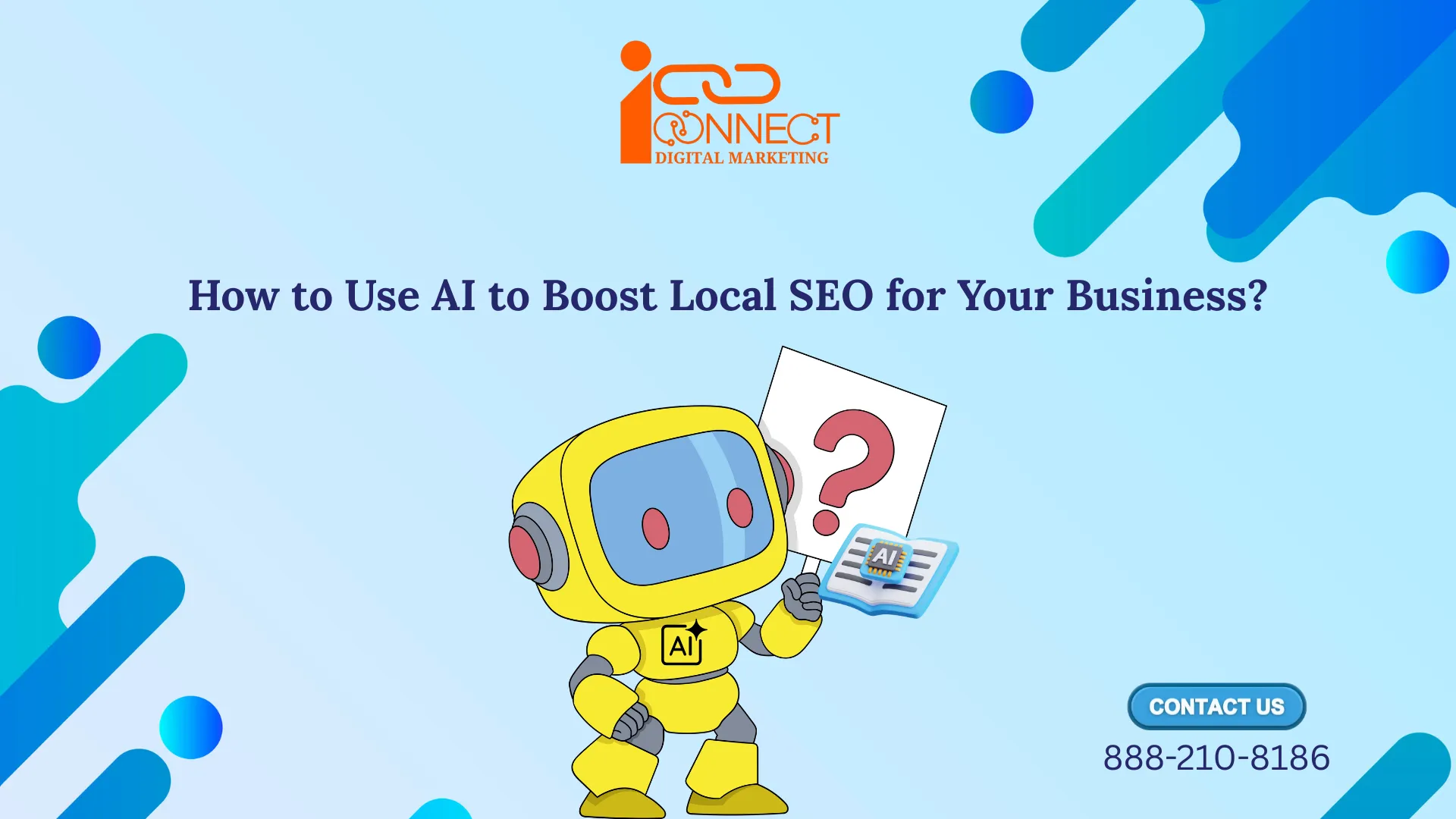 A digital marketing graphic featuring a robot mascot explaining how AI can improve local SEO for businesses.