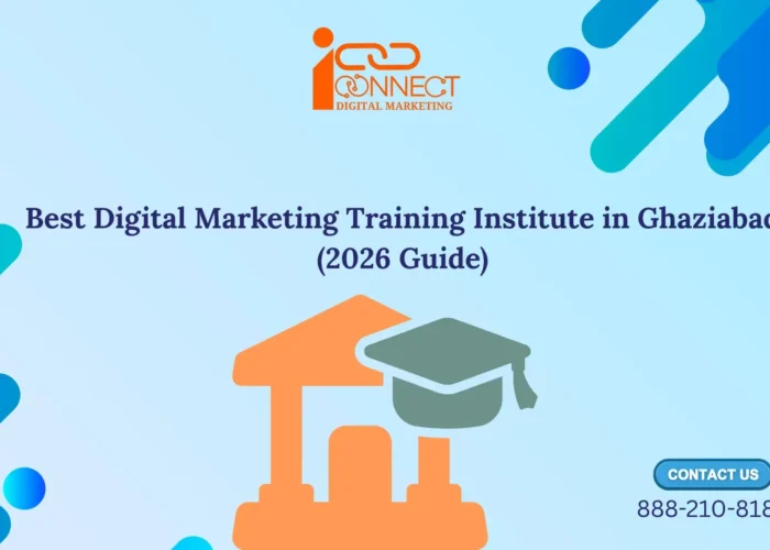 Best digital marketing training institute in Ghaziabad offering practical classroom and online learning programs