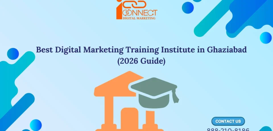 Best digital marketing training institute in Ghaziabad offering practical classroom and online learning programs