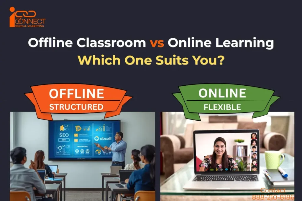 Offline vs online digital marketing courses comparison for students in Ghaziabad