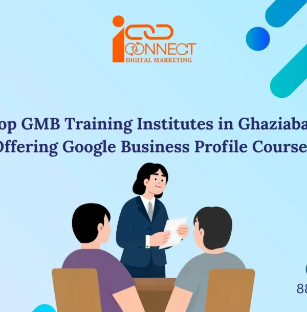 Top GMB training institutes in Ghaziabad offering Google Business Profile courses with practical digital marketing training