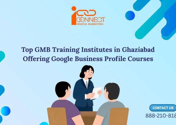 Top GMB training institutes in Ghaziabad offering Google Business Profile courses with practical digital marketing training