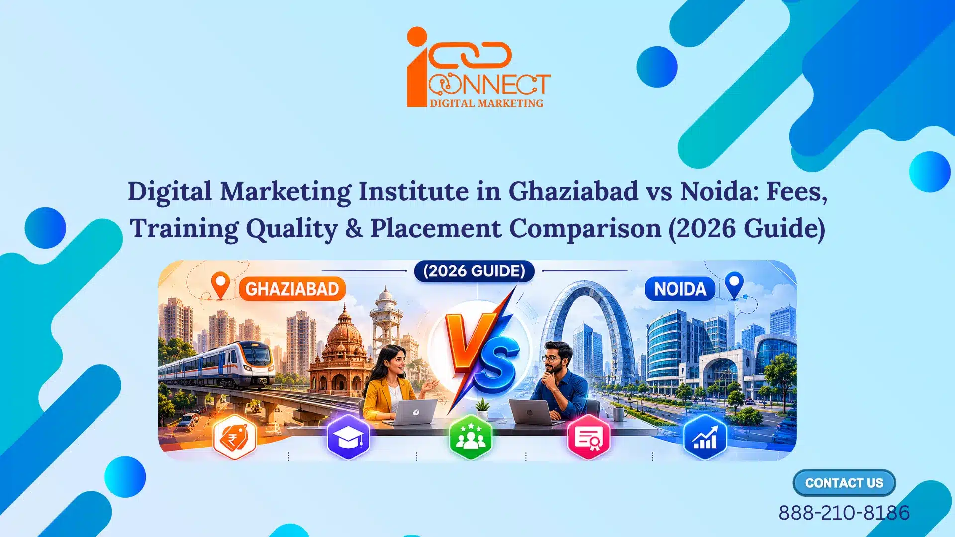 Digital marketing institute comparison between Ghaziabad and Noida showing fees, training quality, and placement guide for 2026