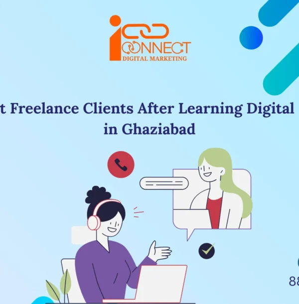 Preferred: How beginners can get freelance digital marketing clients in Ghaziabad