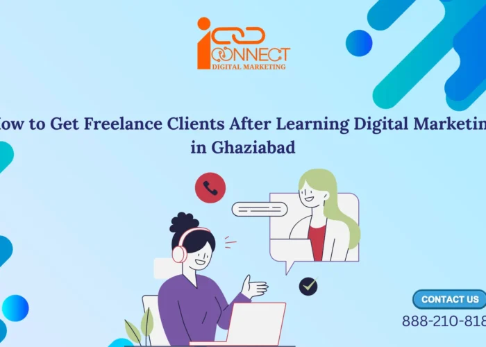 Preferred: How beginners can get freelance digital marketing clients in Ghaziabad