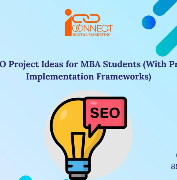 Illustration for SEO project ideas for MBA students with practical implementation frameworks by iConnect Digital Marketing