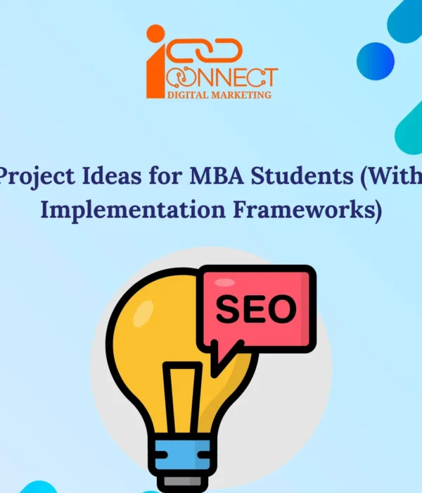 Illustration for SEO project ideas for MBA students with practical implementation frameworks by iConnect Digital Marketing
