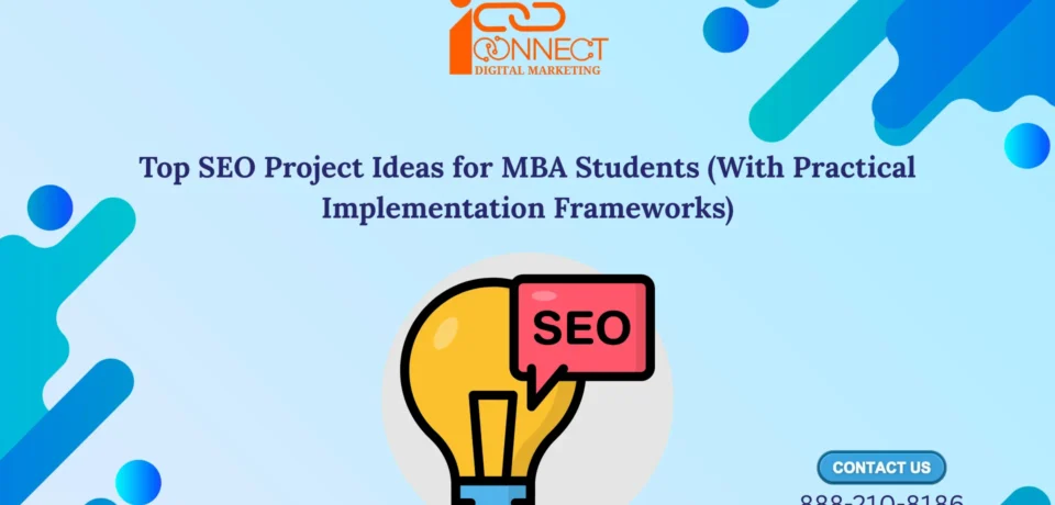 Illustration for SEO project ideas for MBA students with practical implementation frameworks by iConnect Digital Marketing