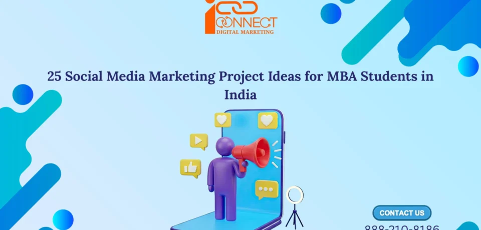 Social Media Marketing Project Ideas for MBA students in India with practical marketing and analytics projects