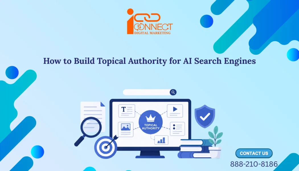 Illustration showing how to build topical authority for AI search engines using content clusters, SEO strategy, and trusted expertise signals