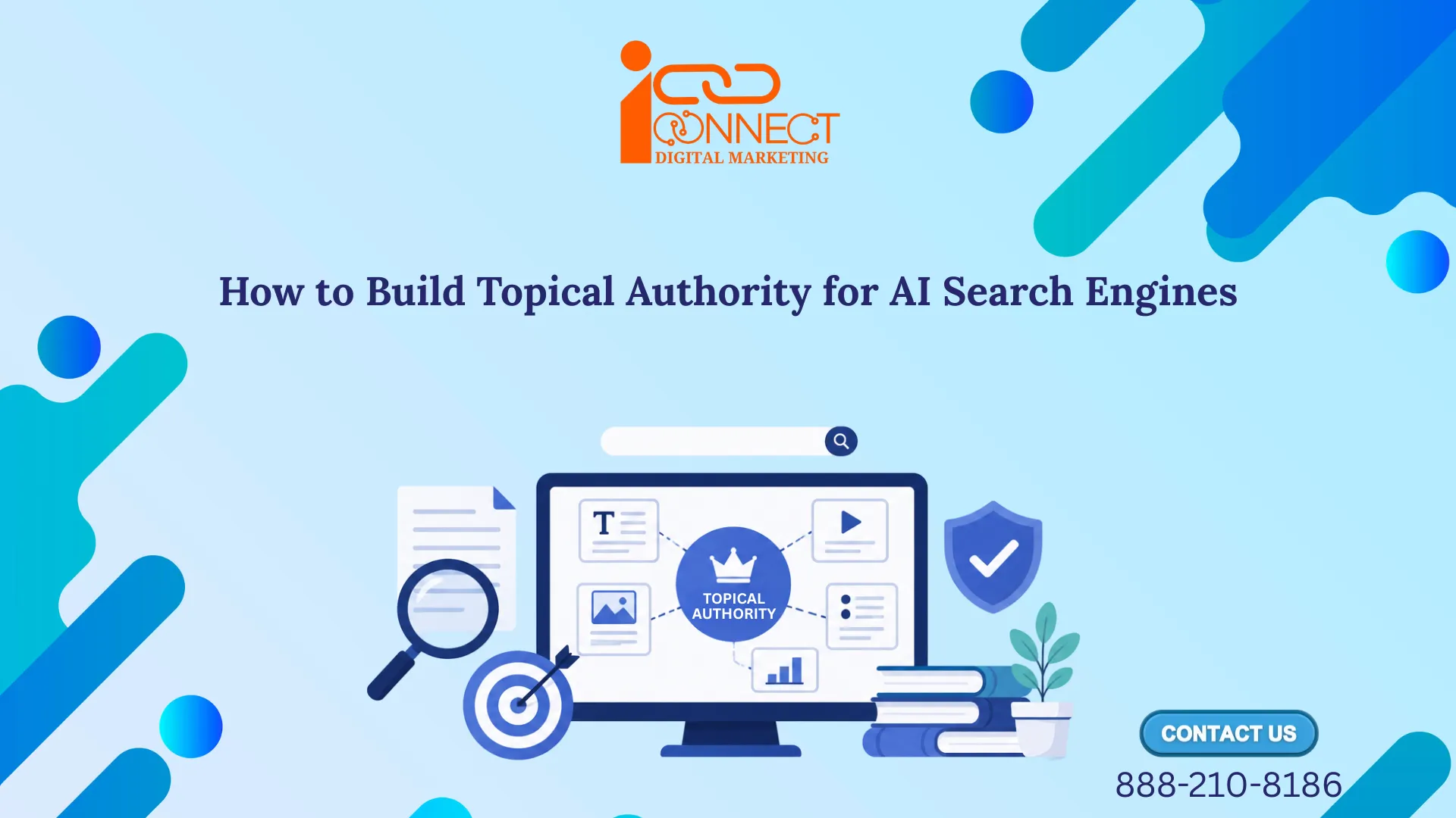 Illustration showing how to build topical authority for AI search engines using content clusters, SEO strategy, and trusted expertise signals