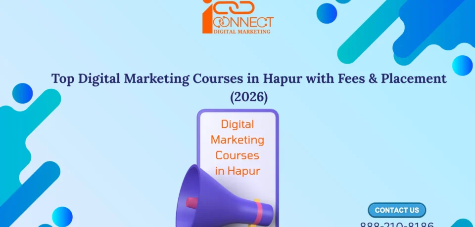 Top Digital Marketing Courses in Hapur with fees, placement support, and career opportunities in 2026