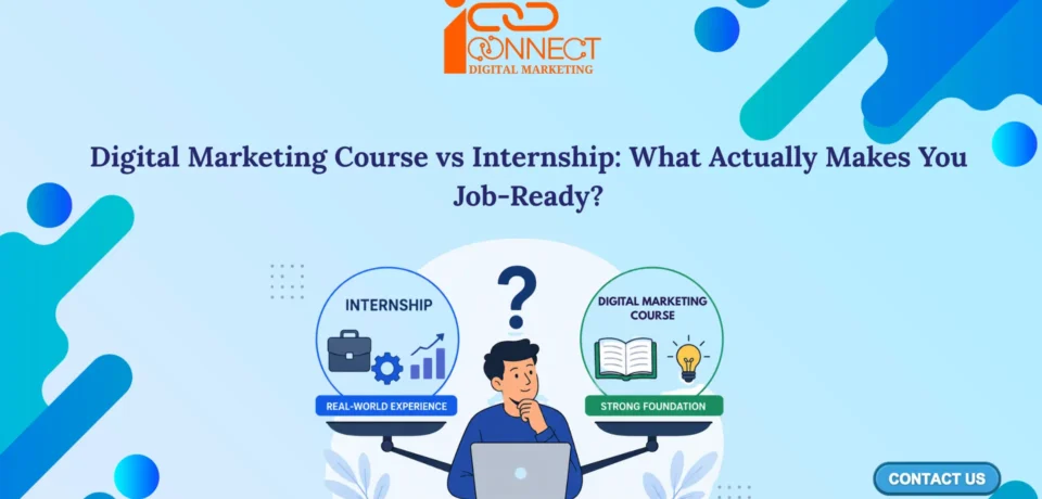 Infographic comparing a digital marketing course and internship to explain how classroom learning and real-world experience together make students job-ready