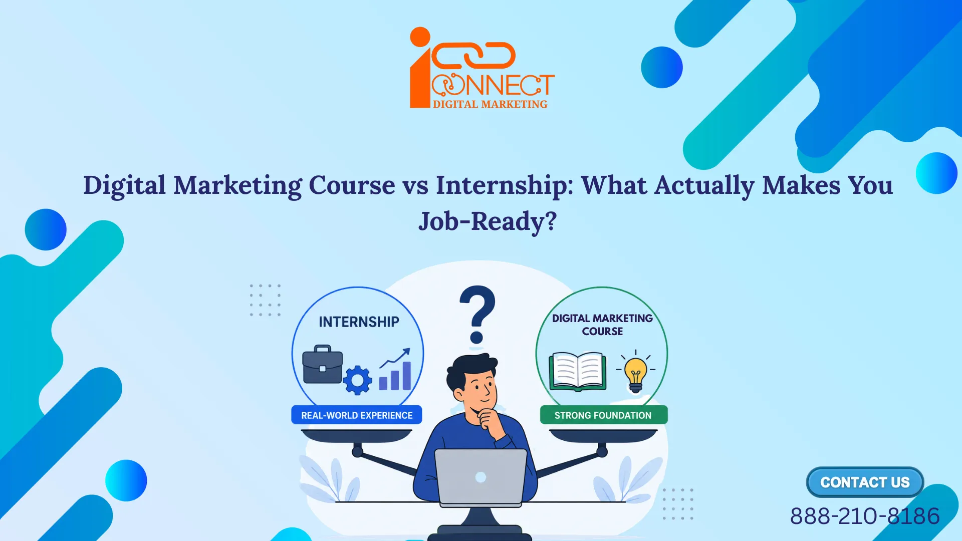 Infographic comparing a digital marketing course and internship to explain how classroom learning and real-world experience together make students job-ready