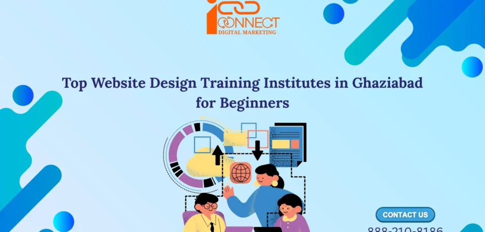 Illustration highlighting the top website design training institutes in Ghaziabad for beginners, featuring students learning web design, UI/UX, and website development skills.