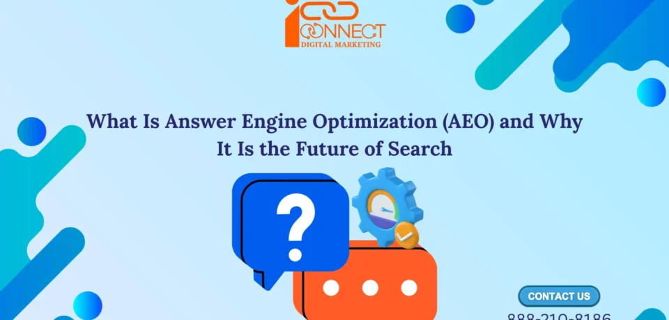 What Is Answer Engine Optimization (AEO) and Why It Is the Future of Search in 2026 infographic explaining how AEO helps websites rank in AI-powered search engines and answer engines.