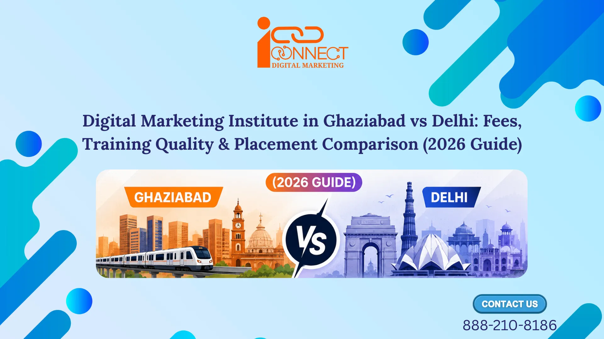 Digital marketing institute comparison between Ghaziabad and Delhi for fees, training and placement