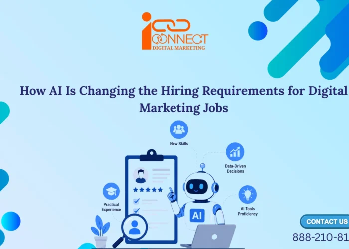 AI changing digital marketing job requirements with new skills, practical experience, AI proficiency and data-driven decision-making