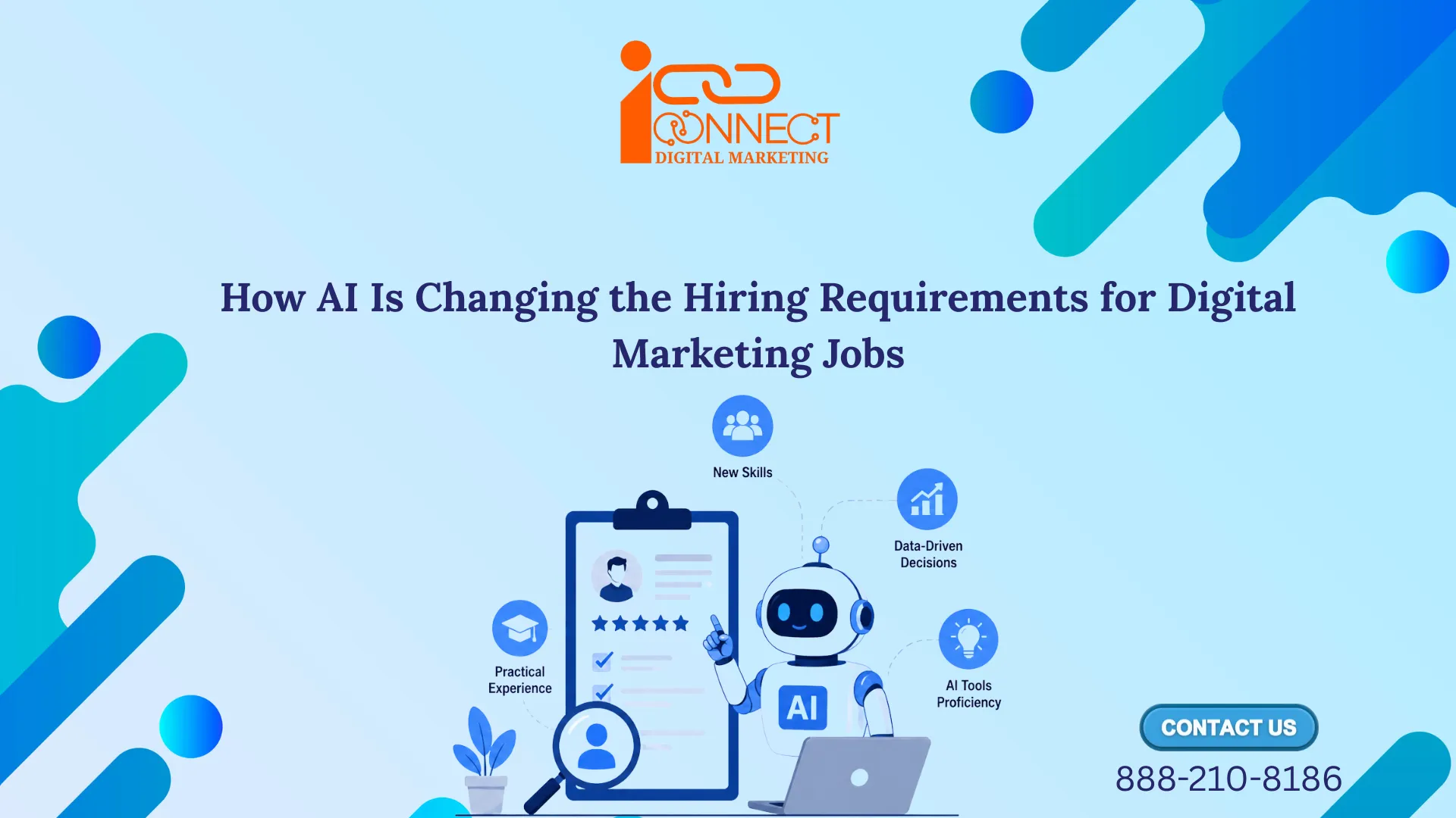 AI changing digital marketing job requirements with new skills, practical experience, AI proficiency and data-driven decision-making