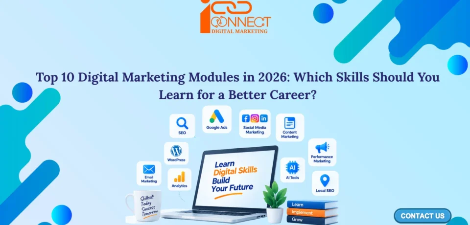 Top 10 digital marketing modules to learn in 2026, including SEO, Google Ads, analytics, content marketing and AI