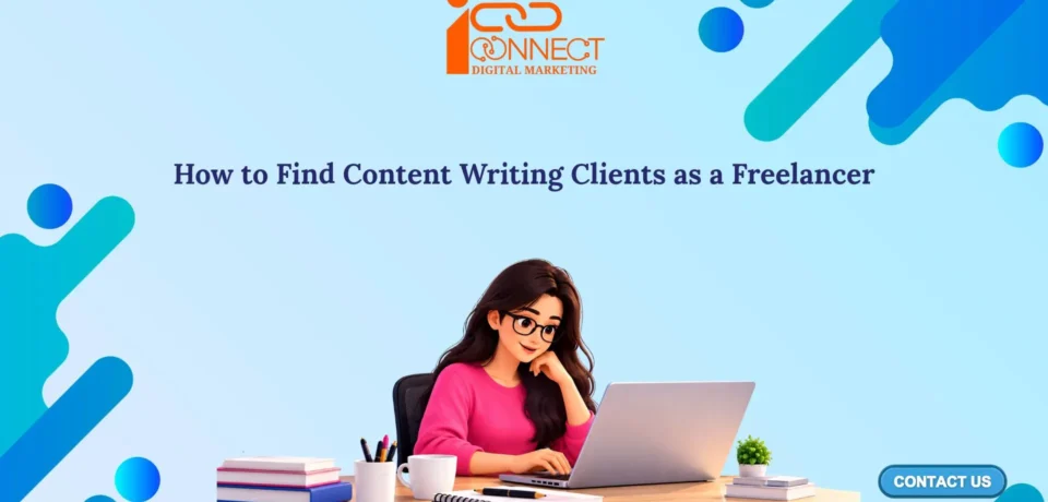 Illustration of a freelance content writer working on a laptop, with a heading about finding content writing clients