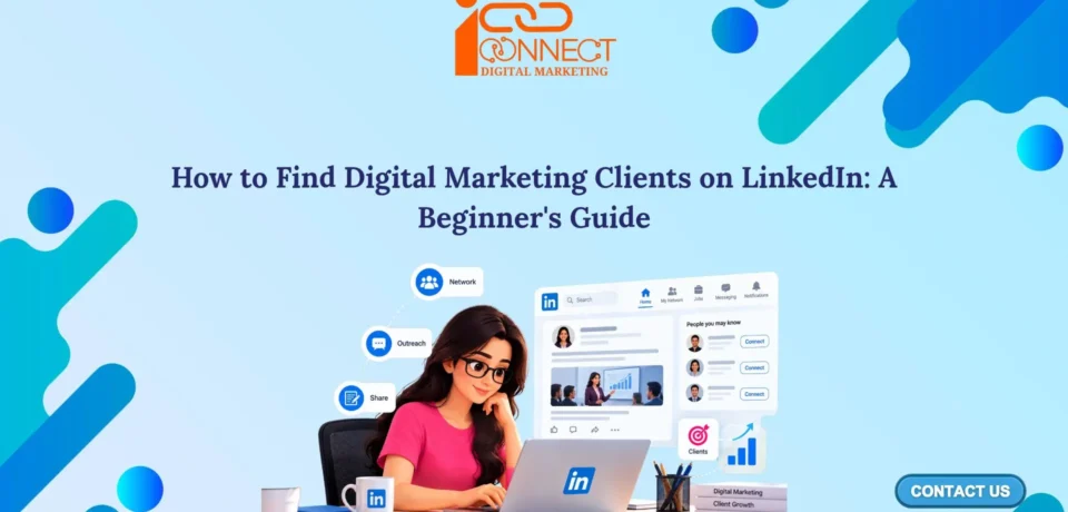 Illustration of a freelancer using LinkedIn to find digital marketing clients through networking, outreach, and profile connections.