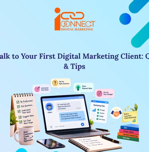 Illustration showing how to talk to your first digital marketing client, including asking questions, understanding business goals, discussing budgets, and planning next steps.