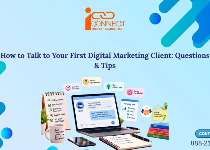 Illustration showing how to talk to your first digital marketing client, including asking questions, understanding business goals, discussing budgets, and planning next steps.