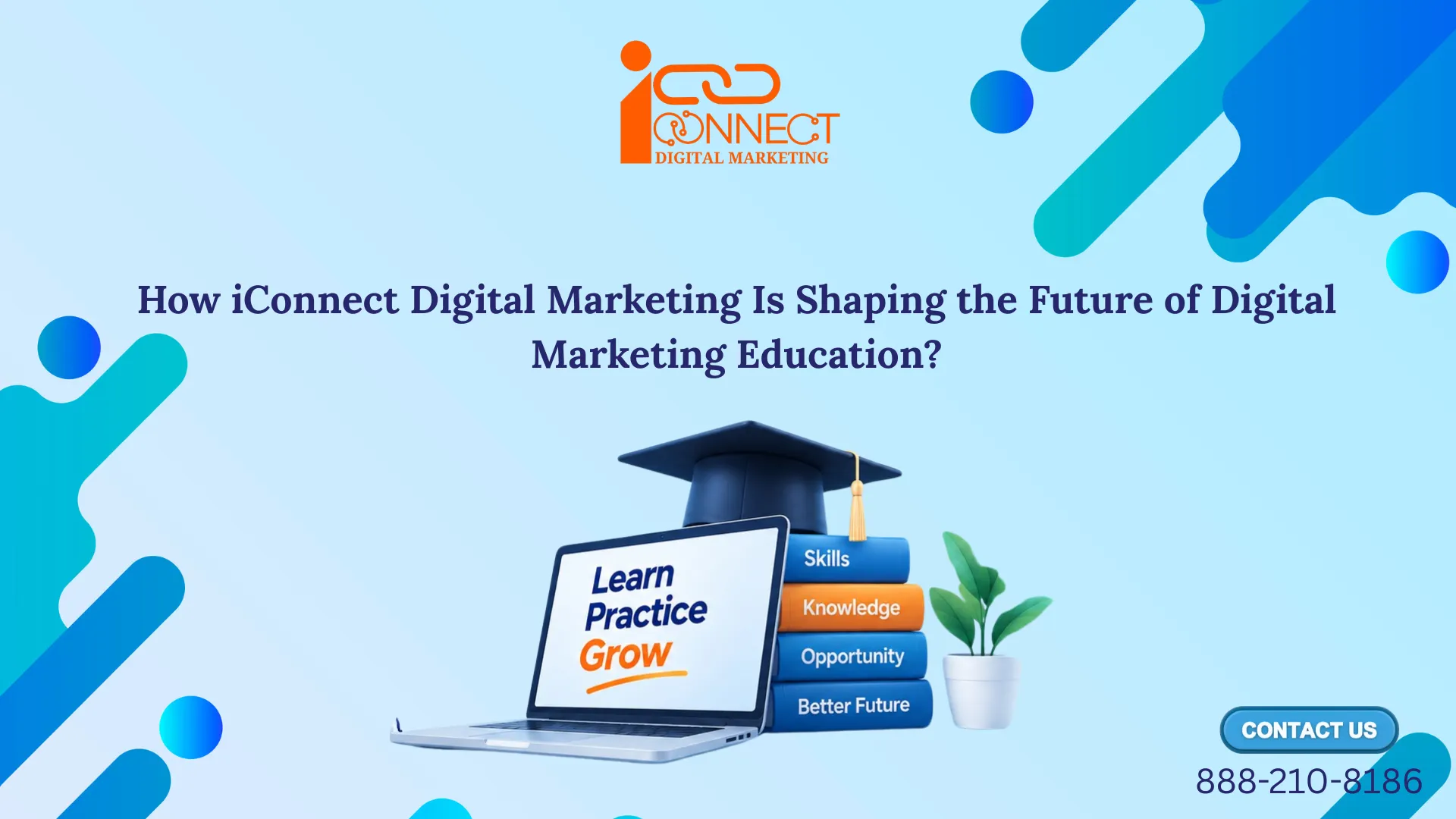 iConnect Digital Marketing education banner featuring a laptop, graduation cap, and books highlighting digital marketing skills and career growth.