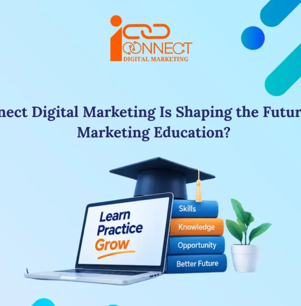 iConnectDM digital marketing education with practical learning, skills and career development
