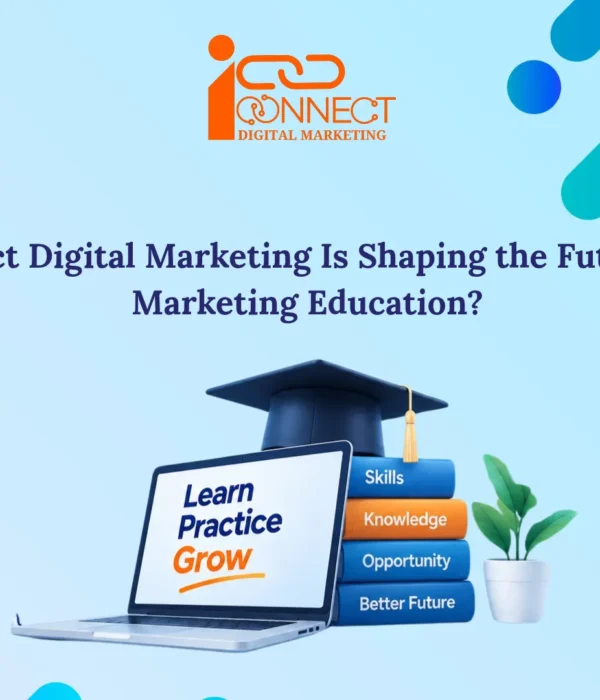 iConnectDM digital marketing education with practical learning, skills and career development